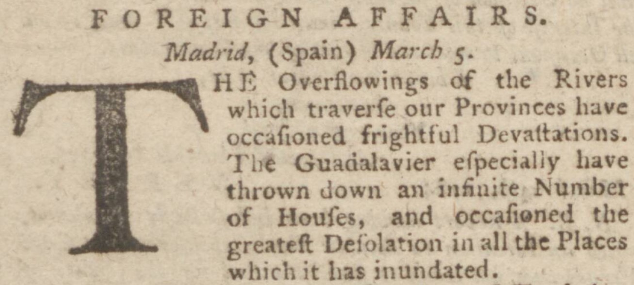 Article published in the April 12, 1784, Northampton Mercury describes flooding in Madrid and that the flooding wasn’t limited to northern and central Europe.