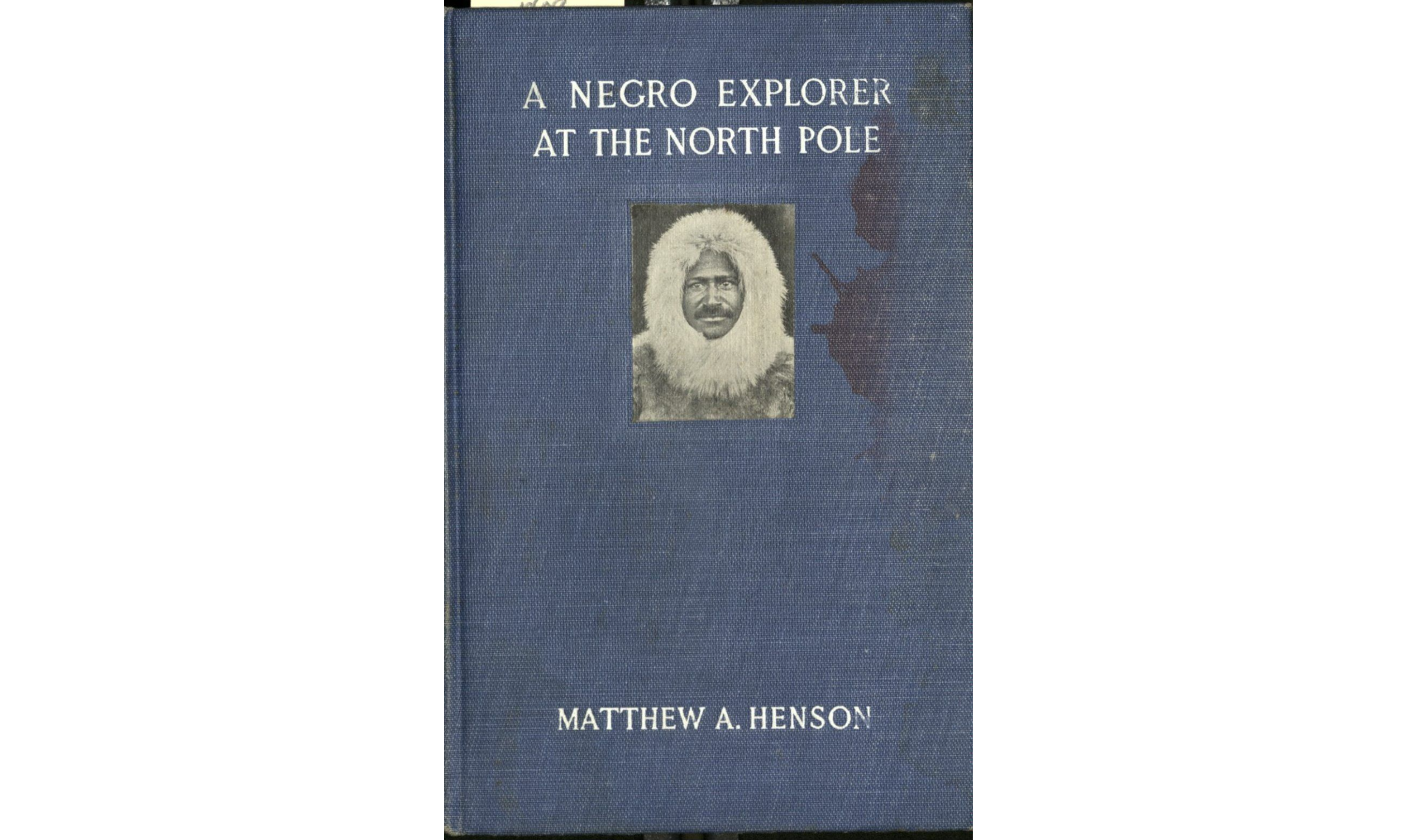 Cover of Matthew A. Henson's autobiography A Negro Explorer at the North Pole.