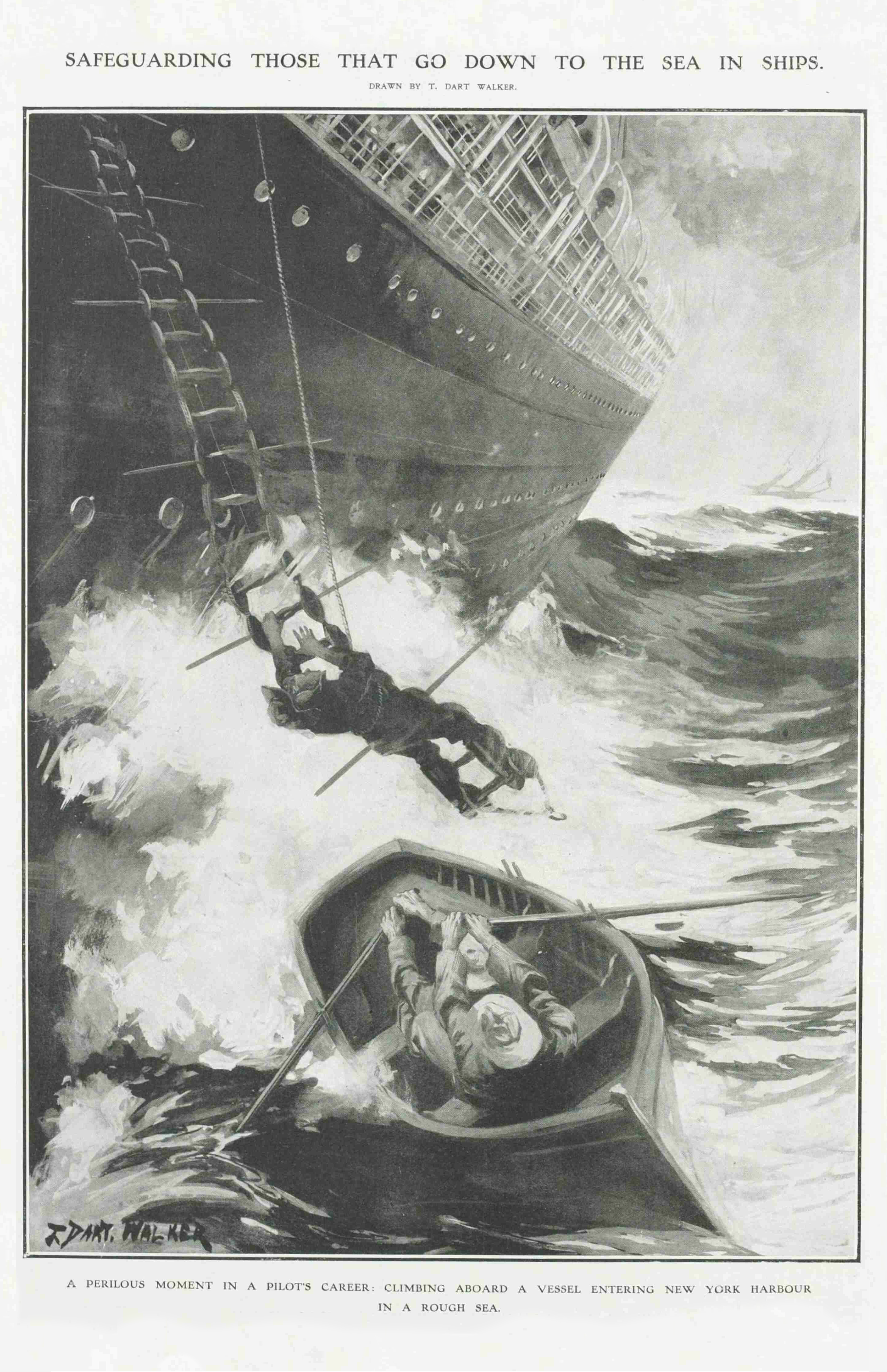 A perilous moment in a Pilot’s career: climbing aboard a vessel entering New York Harbor in rough seas, by T. Dart Walker 1905. Printed, The London Illustrated News, July 21, 1906.