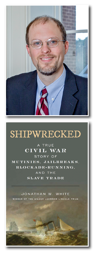 Headshot of Jonathan W. White and a cover image of his book, Shipwrecked.